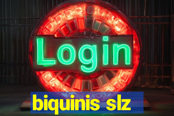 biquinis slz